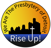 A sunset skyline logo features Detroit's silhouette, with the phrase "We Are The Presbytery of Detroit. Rise Up!" and a prominent cross.
